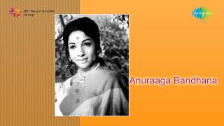 Anuraga Bandhana  Ninna Savine Nape song [upl. by Ardaid508]