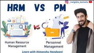 Human Resource Management vs Personnel Management  HRM VS PM  Business Administration himanshu [upl. by Lewin164]