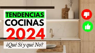 COCINAS 2024 TENDENCIAS  ¿Qué SÍ y que NO en COCINAS MODERNAS 2024 [upl. by Warfourd]