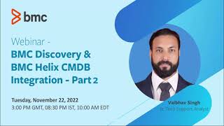 BMC Helix Discovery Webinar  BMC Discovery to Helix CMDB Integration Part 2 [upl. by Fons48]