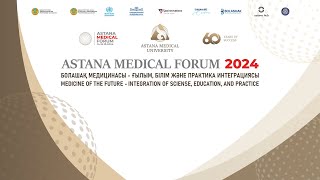 Первая международная научнопрактическая конференция «Astana Medical Forum 2024» [upl. by Lindholm]