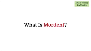 What Is Mordent [upl. by Dnaltiak]