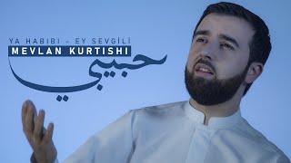 Mevlan Kurtishi  Ya Habibi Ey Sevgili [upl. by Malcolm]