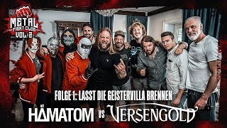 Lasst die Geistervilla brennen  Metal Fight Club Vol 2  HÄMATOM vs VERSENGOLD  Folge 1 [upl. by Cheshire]