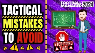 5 TACTIC MISTAKES TO AVOID IN FOOTBALL MANAGER 24  FM24 [upl. by Paymar412]