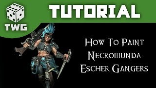 Games Workshop Tutorial How To Paint Necromunda Escher Gangers Blue Scheme [upl. by Eveiveneg666]