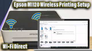 How to Connect Windows Laptop PC to Epson M1120 Printer via WiFi Direct Network Setup [upl. by Casta]