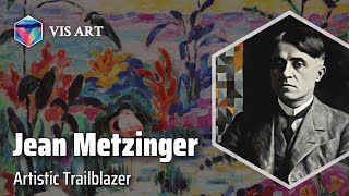 Jean Metzinger The Pioneer of Cubism｜Artist Biography [upl. by Gibun]