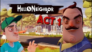 Playing Hello Neighbor Act 1 WE GOT IN THE BASEMENT [upl. by Baptista654]