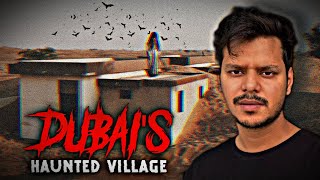 Dubais Haunted Village [upl. by Hinch370]