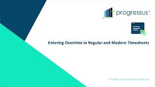 Creating Overtime Entries in Progressus Regular and Modern Timesheets [upl. by Punke]