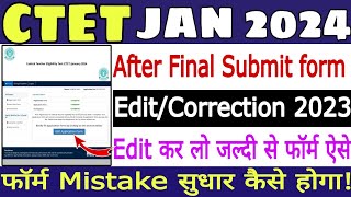 CTET January 2024 Form Edit Correction kaise🔥CTET Form Edit Modify🔥CTET Mistake Form Edit 2024 kaise [upl. by Lakin477]