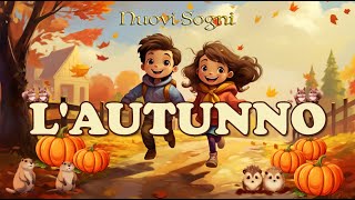 L AUTUNNO  Scopriamo insieme tutte le caratteristiche di questa stagione [upl. by Godfrey642]