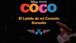 El latido de mi corazón  Coco  Karaoke💛🎶 [upl. by Quintilla205]