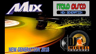 ITALO DISCO NEW GENERATION 2018 DJ MIGUEL ESPARZA [upl. by Notfol]