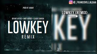 Bryant Myers Lowkey  Remix  Edit Miky Woodz Eladio Carrión 🙃🤠🤡😇 [upl. by Zeke]