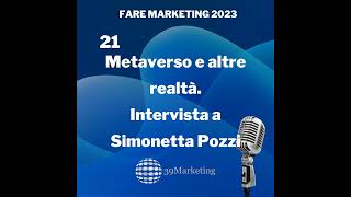 Fare Marketing 2023 Puntata 21  Metaverso quali opportunità per il marketing [upl. by Ellehcal120]