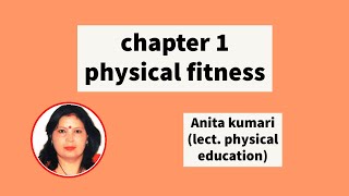 chapter 1 physical fitness l physical education l Anita kumari lect physical education l class 12th [upl. by June]