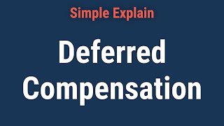 What Is Deferred Compensation [upl. by Trubow]