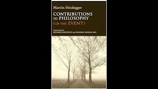 Heidegger Contributions to Philosophy Of the Event  part 9 [upl. by Aihselef216]