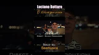 Luciano Bottaro  O stesso pensiero [upl. by Scevour]