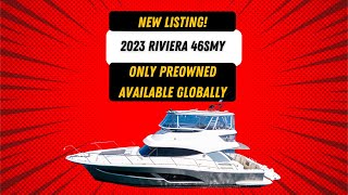 2023 Riviera 46 Sports Motor Yacht FOR SALE  Fully loaded only preowned 46SMY available worldwide [upl. by Norah]