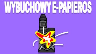 WYBUCHOWY EPAPIEROS [upl. by Ityak]