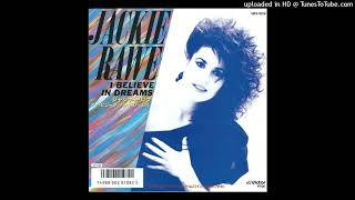 Jackie Rawe– I Believe In Dreams 7quot Definitive Mix [upl. by Nemzzaj]