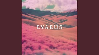 Lyaeus [upl. by Tade]