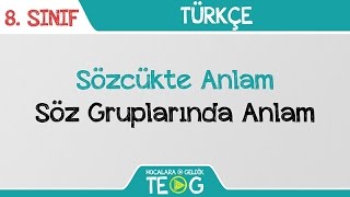 Sözcükte Anlam  Söz Gruplarında Anlam [upl. by Oralia259]