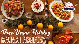 3 Healthy Vegan HOLIDAY Brunch Recipes for Easy Entertaining [upl. by Thorncombe484]