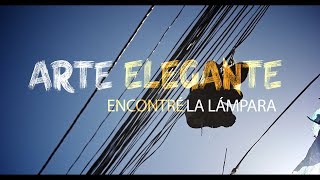 ARTE ELEGANTE  ENCONTRÉ LA LÁMPARA Video Oficial [upl. by Sipple]