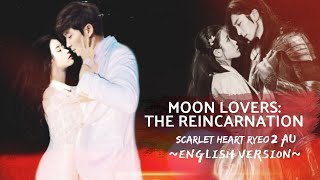 MOON LOVERS THE REINCARNATION  Full Movie  English Songs  Scarlet Heart Ryeo Season 2 AU [upl. by Mil]