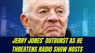 Jerry Jones’ Outburst As He Threatens Radio Show Hosts [upl. by Bebe]