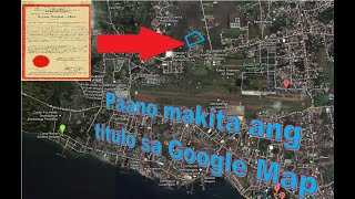 Paano makikita ang Titulo sa Google Map [upl. by Ailad]