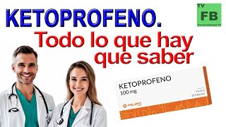 KETOPROFENO Para qué Sirve Cómo se toma y todo lo que hay que saber ¡Medicamento Seguro👨‍🔬💊 [upl. by Nilyram]