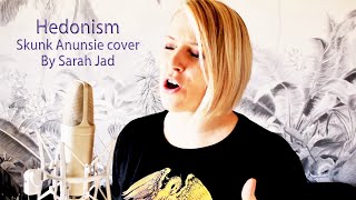 SARAH JAD  HEDONISM Skunk Anunsie cover [upl. by Ettenahs524]