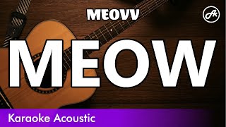 MEOVV  Meow SLOW acoustic karaoke [upl. by Buchanan]