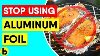 Why Scientists Warn That Using Aluminium Foil Can Be Dangerous [upl. by Aelaza]