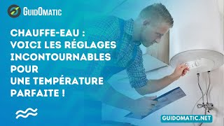 👉 Chauffeeau  voici les réglages incontournables pour une température parfaite [upl. by Eyla]