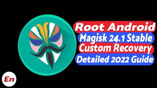 How To Root Android with Magisk 241 Stable amp Custom Recovery  Detailed 2022 Tutorial [upl. by Linetta]