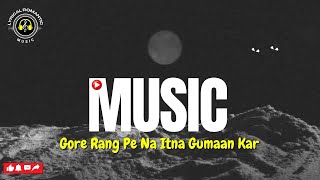 Gore Rang Pe Na Itna Gumaan Kar  Rajesh Khanna Mumtaz  Kishore Kumar Hits Lyrical Romantic Music [upl. by Gnidleif]