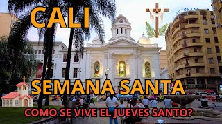 CALI 🇨🇴 CENTRO SEMANA SANTA 🙏🏻 JUEVES de MONUMENTOS 2024 [upl. by Gustavo]