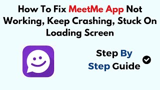 How To Fix MeetMe App Not Working Keep Crashing Stuck On Loading Screen [upl. by Nivlad]