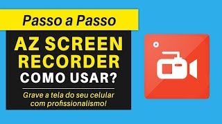 AZ SCREEN RECORDER Como Usar e Configurar  Passo a Passo [upl. by Northington625]