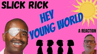 Slick Rick  Hey Young World  A Reaction [upl. by Ayotac565]