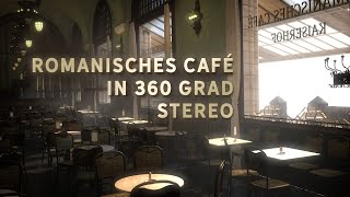 Das Romanische Café in 360 Grad [upl. by Annehs]