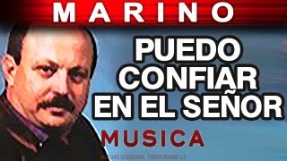 Marino  Puedo Confiar En El Señor musica [upl. by Danyette]