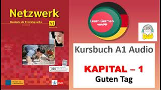 Netzwerk Kursbuch  A1 Audio II KAPITEL– 1 II Guten Tag [upl. by Mota]