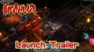 Torchlight 2  Official Launch Trailer ENG [upl. by Onder500]